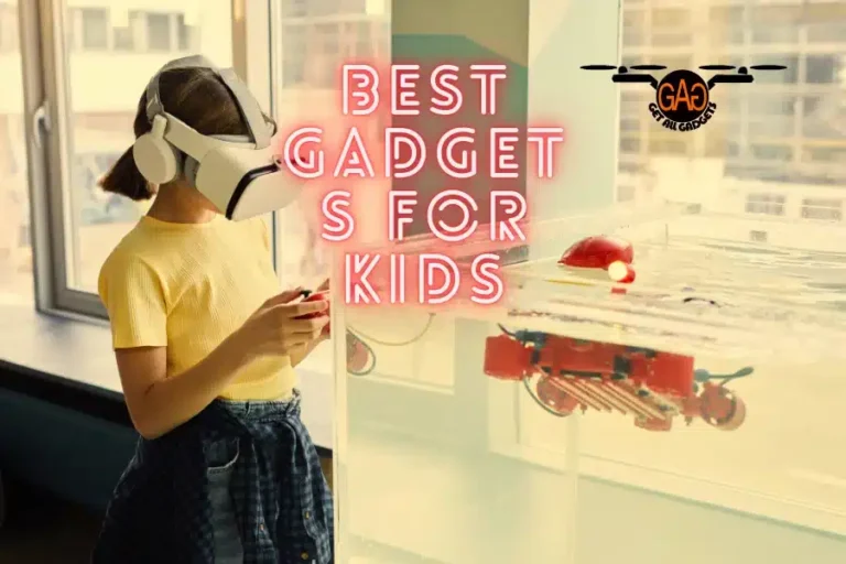 Best Gadgets For Kids