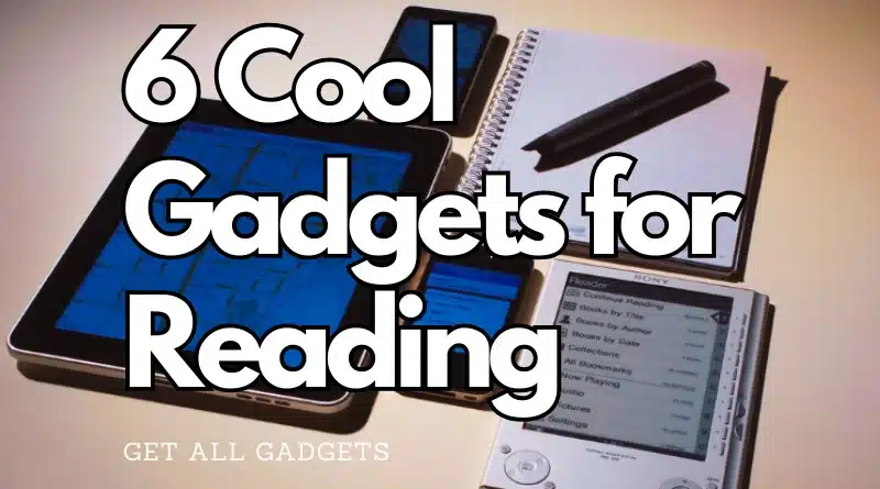 Cool Gadgets for Reading