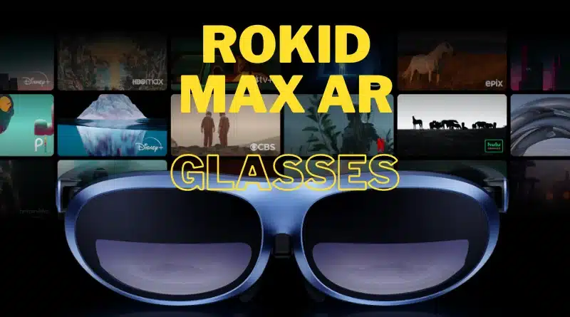 rokid max ar glasses